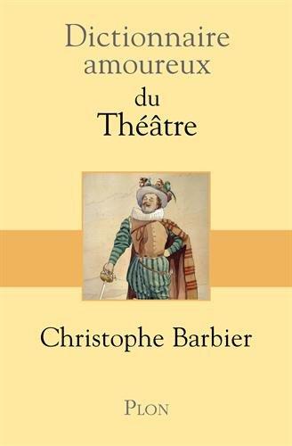 Dictionnaire amoureux du théâtre