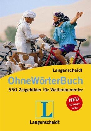 Langenscheidt Ohne-Wörter-Buch: 550 Zeigebilder für Weltenbummler