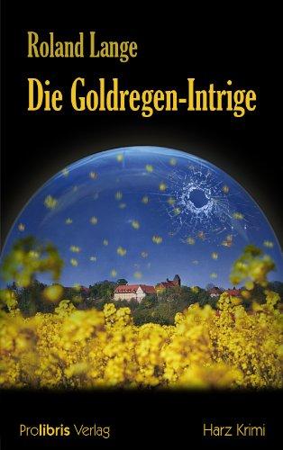 Die Goldregen-Intrige: Harz Krimi