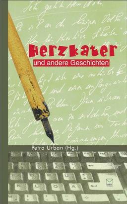 Herzkater und andere Geschichten. Ein Schreibkurs-Buch