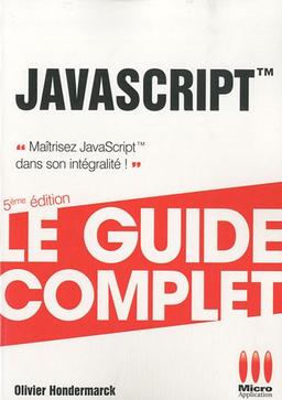 JavaScript : maîtrisez JavaScript dans son intégralité !