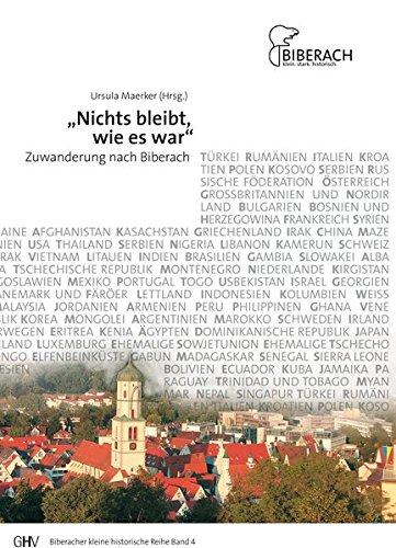 Nichts bleibt, wie es war&#34;: Zuwanderung nach Biberach (Biberacher kleine historische Reihe)