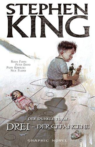 Stephen Kings Der Dunkle Turm: Bd. 12: Drei - Der Gefangene