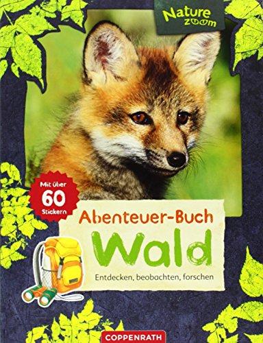 Nature Zoom Abenteuer-Buch Wald: Entdecken, beobachten, forschen