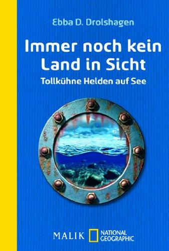 Immer noch kein Land in Sicht: Tollkühne Helden auf See