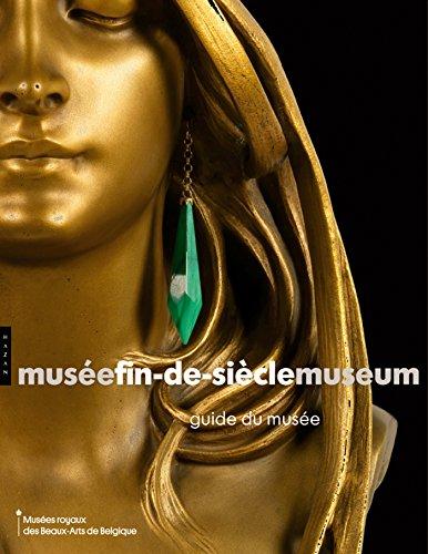 Musée fin-de-siècle Museum : guide du musée