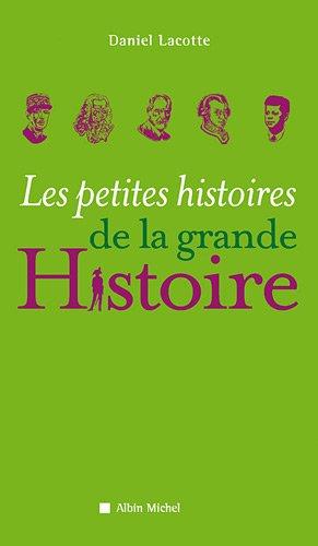 Les petites histoires de la grande histoire