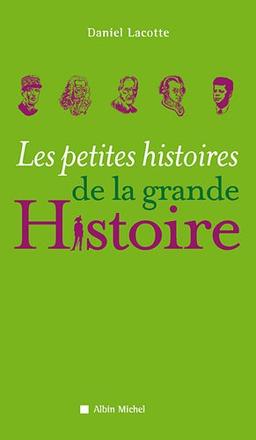 Les petites histoires de la grande histoire