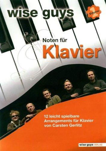 Wise Guys Noten für Klavier Vol. 1: 12 leicht spielbare Arrangements für Klavier von Carsten Gerlitz. Vol. 1. Klavier und Gesang. Spielbuch.: 12 ... Carsten Gerlitz. Songbook, Klavier und Gesang