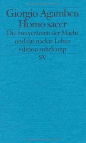 Homo sacer: Die souveräne Macht und das nackte Leben (edition suhrkamp)