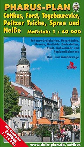 Pharus-Plan Cottbus, Forst, Tagebaurevier, Peitzer Teiche, Spree und Neiße. Maßstab 1 : 40 000.: Sehenswürdigkeiten, Unterkünfte, Museen, Gasthöfe, ... Mit Stadtplan Cottbus (1 : 16 000).