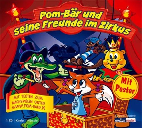 Pom-Bär und seine Freunde im Zirkus: Hörspiel