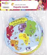 Pequeno mundo/ Small World (Libro activo de tela/ Interactive Book of Cloth)