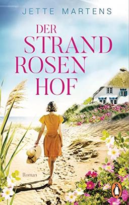 Der Strandrosenhof (1): Roman (Eine Liebe an der Ostsee, Band 1)