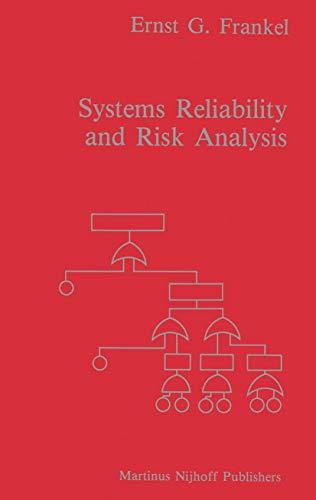 Systems Reliability and Risk Analysis (Engineering Applications of Systems Reliability and Risk Analysis, 1, Band 1)