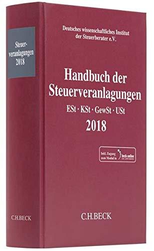 Handbuch der Steuerveranlagungen: Einkommensteuer, Körperschaftsteuer, Gewerbesteuer, Umsatzsteuer 2018 (Schriften des Deutschen wissenschaftlichen Steuerinstituts der Steuerberater e.V.)