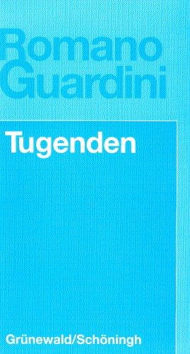 Werke / Tugenden: Meditationen über Gestalten sittlichen Lebens