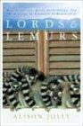 Lords and Lemurs: Mad Scientists, Kings With Spears, and the Survival of Diversity in Madagascar