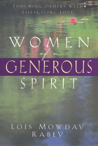 Women of a Generous Spirit: Touching Others with Life-Giving Love