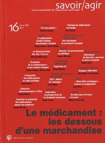 Savoir, agir, n° 16. Le médicament : les dessous d'une marchandise