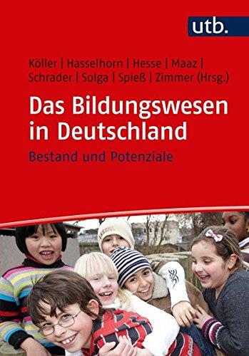 Das Bildungswesen in Deutschland: Bestand und Potenziale