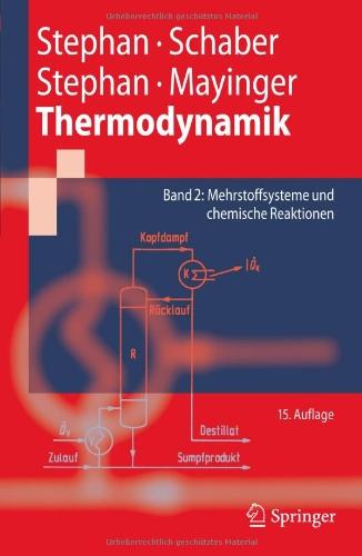 Thermodynamik. Grundlagen und technische Anwendungen: Band 2: Mehrstoffsysteme und chemische Reaktionen (Springer-Lehrbuch)