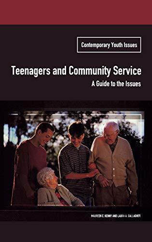 Teenagers and Community Service: A Guide to the Issues (Contemporary Youth Issues)