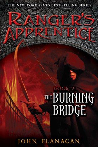 The Burning Bridge: Book Two (Ranger's Apprentice)