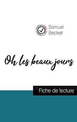 Oh les beaux jours de Samuel Beckett (fiche de lecture et analyse complète de l'oeuvre)