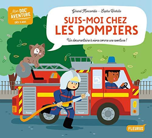 Suis-moi chez les pompiers : un documentaire à vivre comme une aventure !