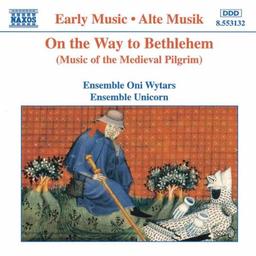 On The Way To Bethlehem (Music Of The Medieval Pilgrim)