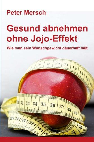 Gesund abnehmen ohne Jojo-Effekt: Wie man sein Wunschgewicht dauerhaft hält