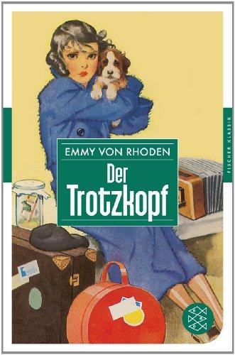 Der Trotzkopf: Eine Pensionsgeschichte für erwachsene Mädchen