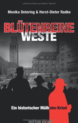 Blütenreine Weste: Ein historischer Mülheim-Krimi