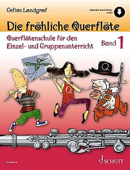 Die fröhliche Querflöte: Querflötenschule für den Einzel- und Gruppenunterricht. Band 1. Flöte. Ausgabe mit Online-Audiodatei.