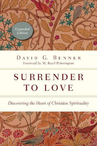 Surrender to Love: Discovering the Heart of Christian Spirituality (The Spiritual Journey)