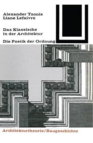 Das Klassische in der Architektur: Die Poetik der Ordnung (Bauwelt Fundamente)