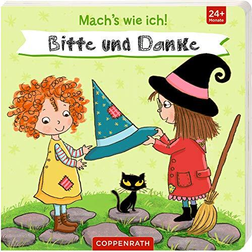 Mach's wie ich! Bitte und Danke