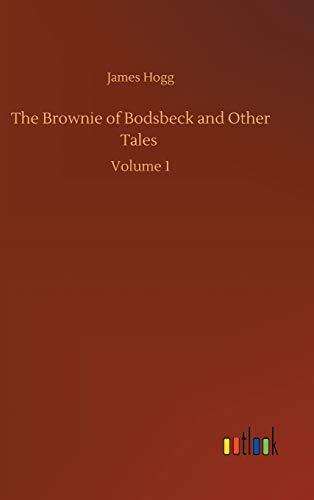 The Brownie of Bodsbeck and Other Tales: Volume 1