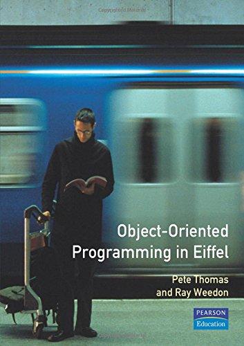 Object-Oriented Programming in Eiffel (2nd Edition) (International Computer Science Series)