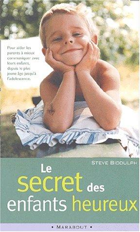 Le secret des enfants heureux (Pratique Enfants)