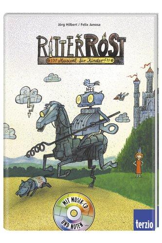 Ritter Rost. Buch und CD: Musical für Kinder