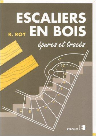 Escaliers en bois : épures et tracés