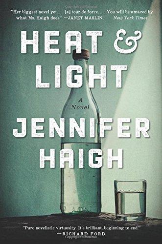 Heat and Light: A Novel