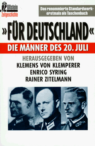 ' Für Deutschland'. Die Männer des 20. Juli.