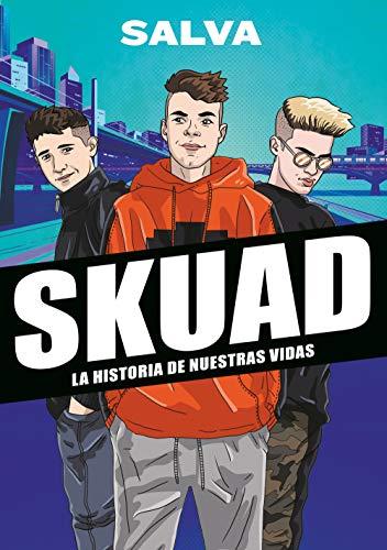 SKUAD. La historia de nuestras vidas (Lo más visto)