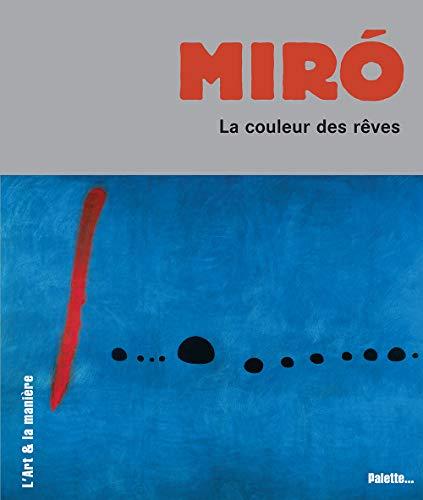 Joan Miro : la couleur des rêves