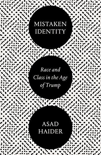 Mistaken Identity: Race and Class in the Age of Trump