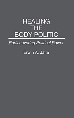 Healing the Body Politic: Rediscovering Political Power