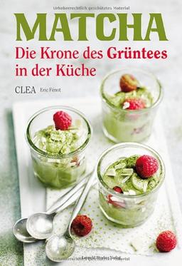 Matcha: Die Krone des Grüntees in der Küche